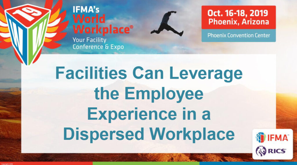 Facilities Can Leverage the Employee Experience in a Dispersed Workplace