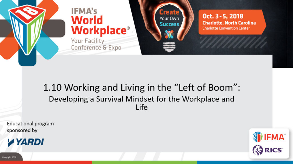 Working and Living in the “Left of Boom”: Developing a Survival Mindset for the Workplace and Life