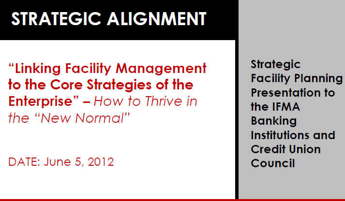 Linking Facility Management to the Core Strategies of the Enterprise
