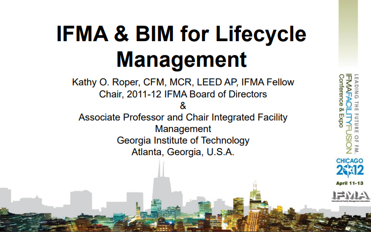 IFMA and BIM for Life Cycle Management