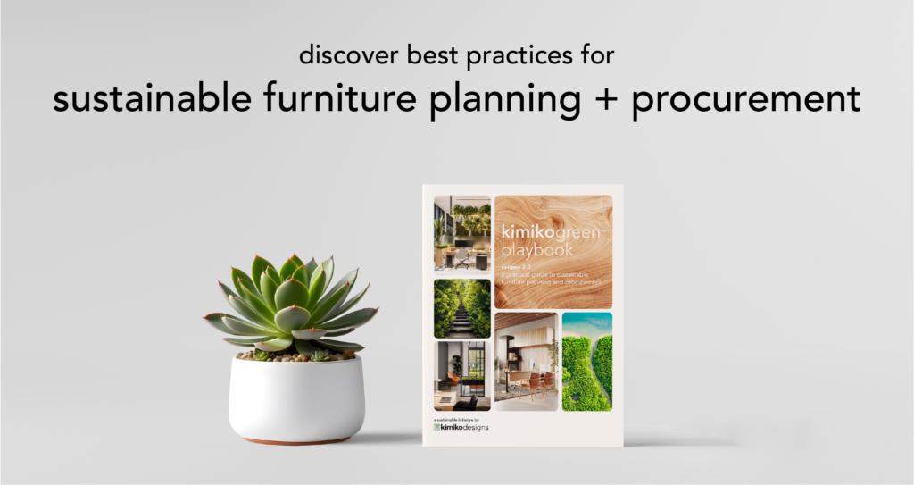 Kimiko Green Playbook Volume 2.0: A Practical Guide to Sustainable Furniture Planning & Procurement