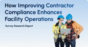 Research Report: How Improving Contractor Compliance Enhances Facility Operations