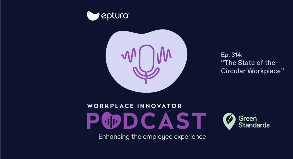 “The State of the Circular Workplace” – Exploring the Value of Circularity in Facility Management