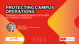 Protecting Campus Operations Turning Commissioning Data into Actionable Insights