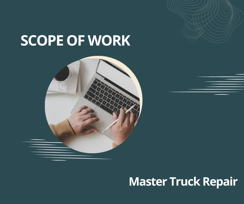Mobile Equipment Repair [Trucks]: Scope of Work