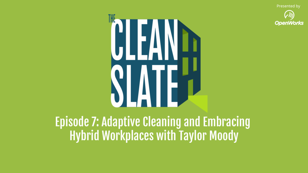 Adaptive Cleaning and Embracing Hybrid Workplaces | The Clean Slate