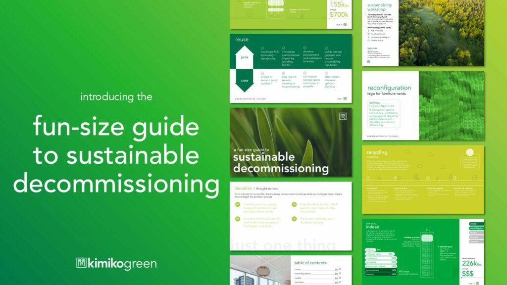 Kimiko Green's Fun-Size Guide to Sustainable Decommissioning